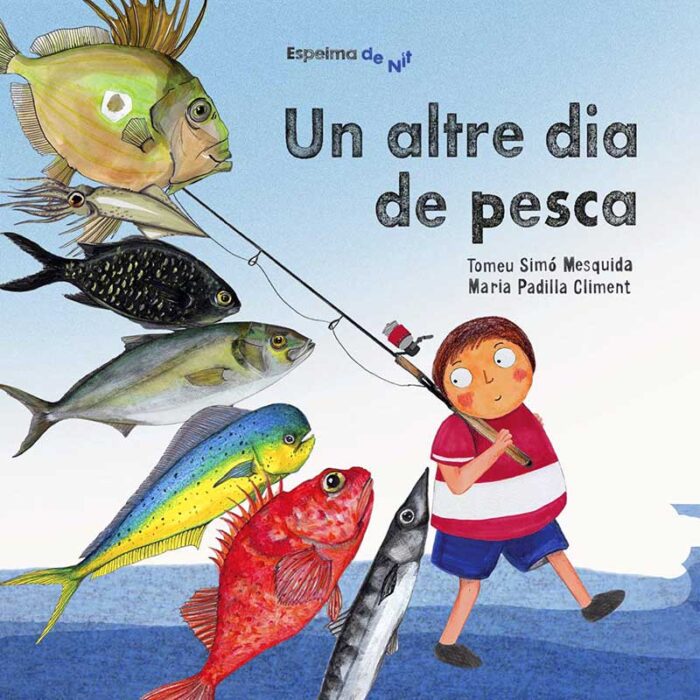 Un altre dia de pesca