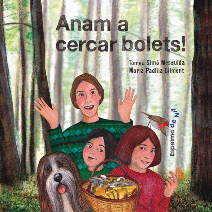 Anam a cercar bolets!